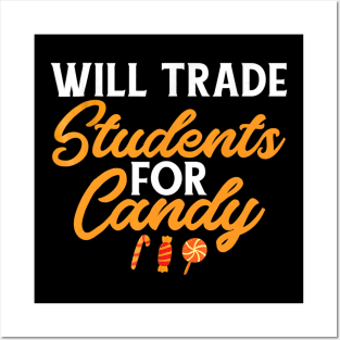 Will Trade Students For Candy Teacher Halloween Posters and Art